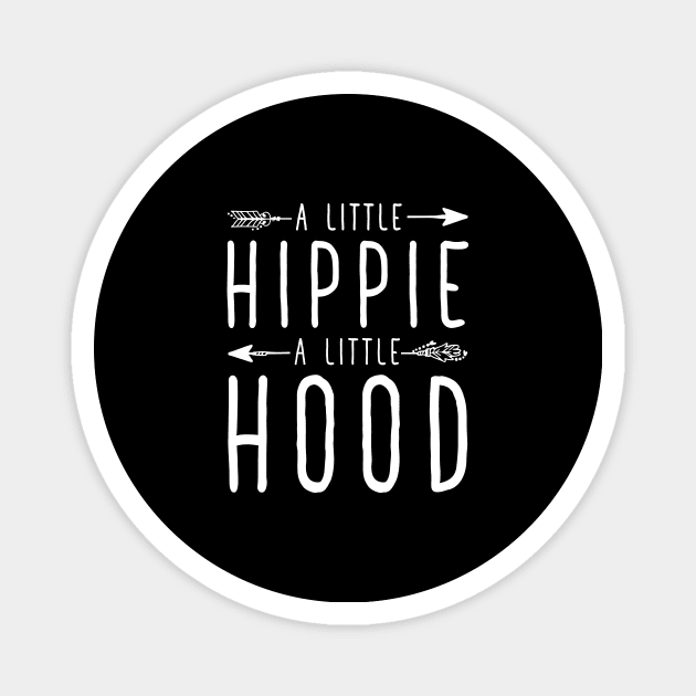 A little hippie a little hood Magnet by captainmood